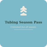 Tubing Season Pass