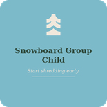 Snowboard Group Lesson Child 2 Hours