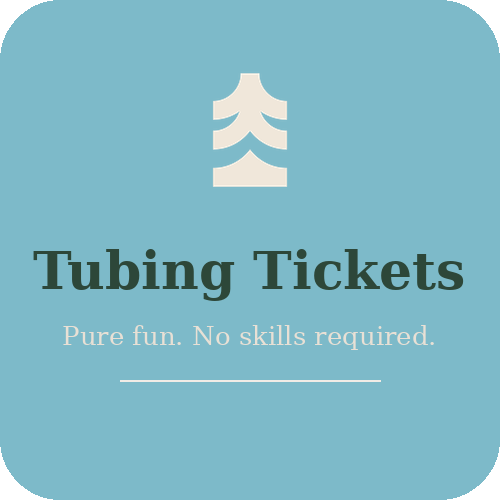 Tubing Tickets